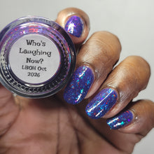 Load image into Gallery viewer, Rain Dance Lacquer - Who's Laughing Now?