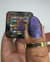 Load image into Gallery viewer, Naps & Nails - I was a Drab little crab once, Now I'm beautiful Bae-Beh! - OVERSTOCK