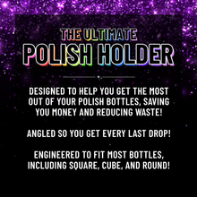 Load image into Gallery viewer, Tyler&#39;s Trinkets - Universal Polish Holder
