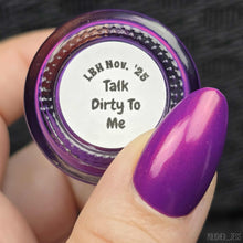 Load image into Gallery viewer, Dark &amp; Twisted Lacquer - Talk Dirty To Me
