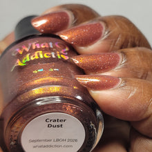 Load image into Gallery viewer, What Addiction Polish - Crater Dust
